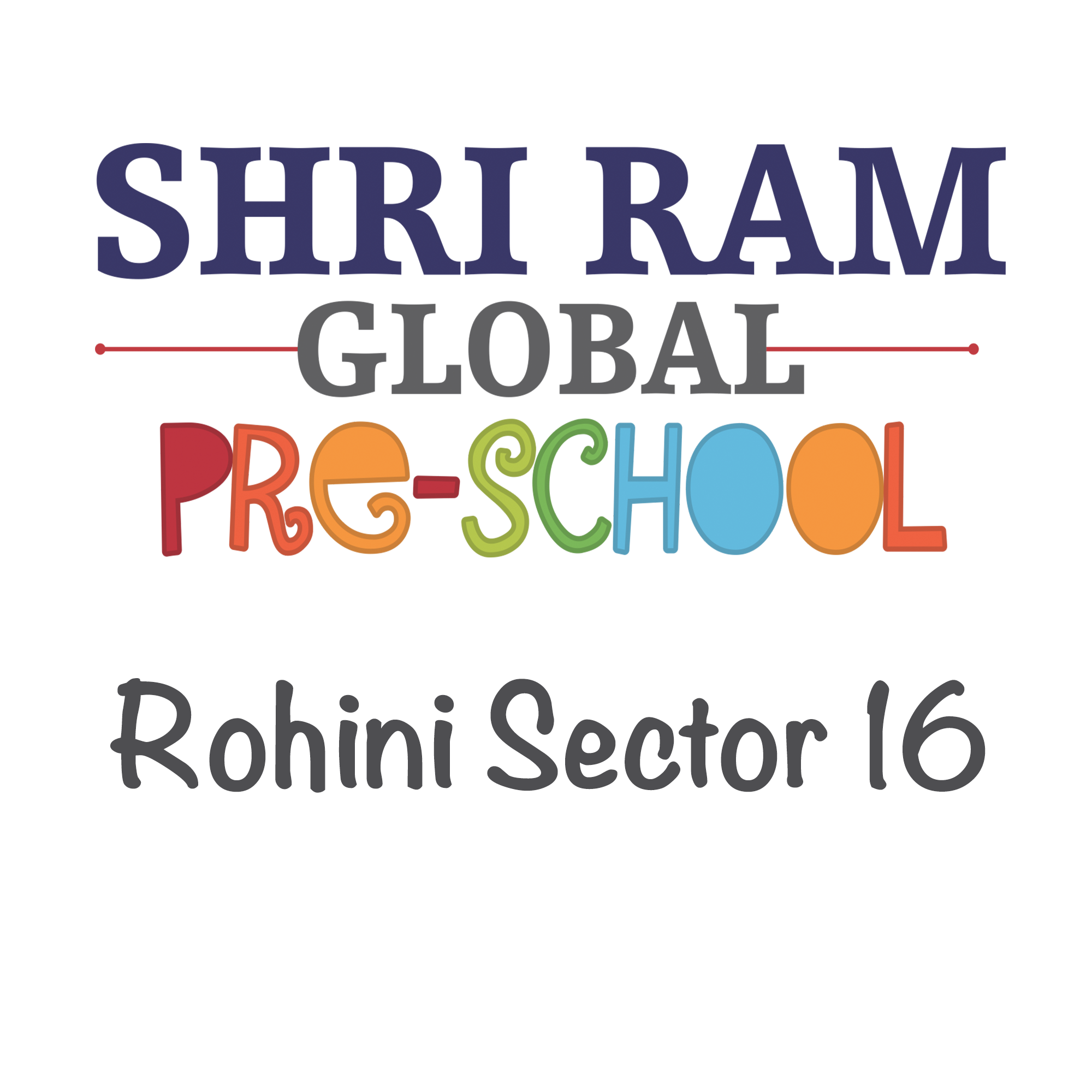 Shri Ram Global Preschool, Sec 16 Rohini